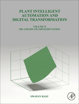 Hardcover Plant Intelligent Automation and Digital Transformation Volume II: MIS and Hw-SW Implementation Book