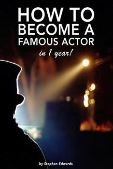 Paperback How to become a famous actor - in 1 year: The secret Book
