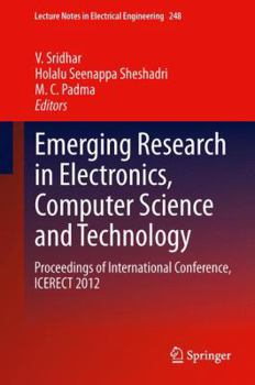 Hardcover Emerging Research in Electronics, Computer Science and Technology: Proceedings of International Conference, Icerect 2012 Book