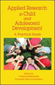 Paperback Applied Research in Child and Adolescent Development: A Practical Guide Book