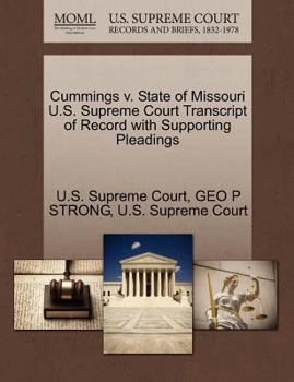 Paperback Cummings V. State of Missouri U.S. Supreme Court Transcript of Record with Supporting Pleadings Book