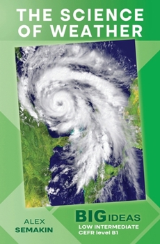 Paperback The Science of Weather: Big Ideas: Low Intermediate Book