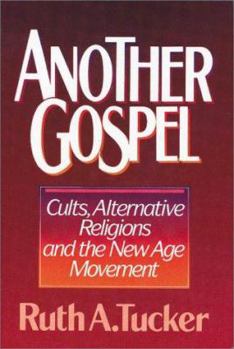 Hardcover Another Gospel: Cults, Alternative Religions and the New Age Movement Book