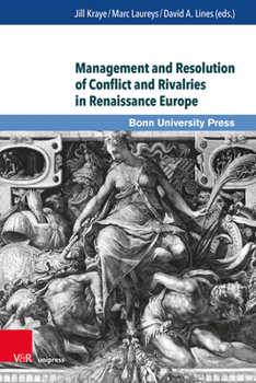 Hardcover Management and Resolution of Conflict and Rivalries in Renaissance Europe Book