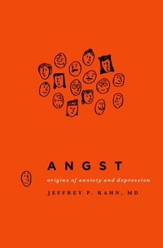 Hardcover Angst: Origins of Anxiety and Depression Book