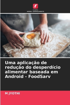 Paperback Uma aplicação de redução do desperdício alimentar baseada em Android - FoodSarv [Portuguese] Book