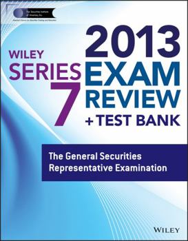 Paperback Wiley Series 7 Exam Review 2013 + Test Bank: The General Securities Representative Examination Book