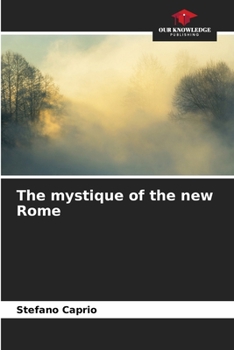 Paperback The mystique of the new Rome Book