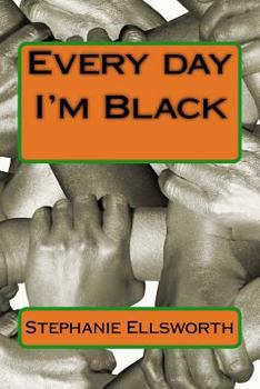 Paperback Every Day I'm Black Book