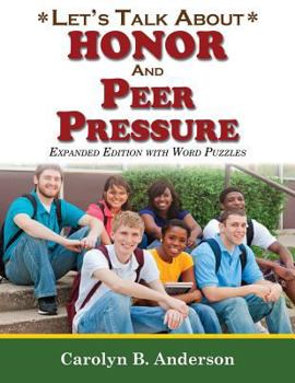 Paperback Let's Talk about Honor and Peer Pressure - Expanded Edition with Word Puzzles Book