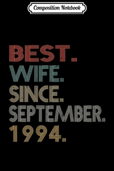 Paperback Composition Notebook: Womens 25th Wedding Anniversary Best Wife Since September 1994 Journal/Notebook Blank Lined Ruled 6x9 100 Pages Book