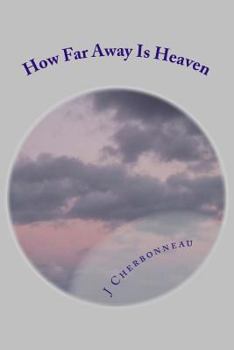 Paperback How Far Away Is Heaven Book