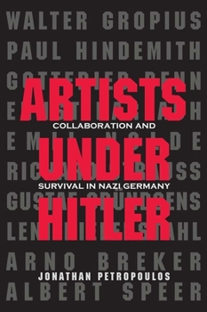 Hardcover Artists Under Hitler: Collaboration and Survival in Nazi Germany Book