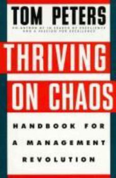 Hardcover Thriving on Chaos: Handbook for a Management Revolution Book