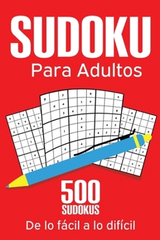 Paperback Sudoku Para Adultos: Sudoku Libro para adultos con 500 Sudokus de nivel f?cil a muy dif?cil [Spanish] Book