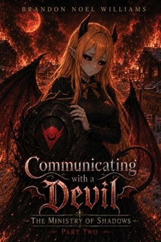 Communicating with a Devil: The Ministry of Shadows - Part 2