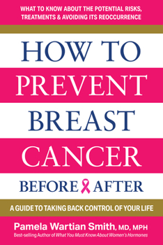 Paperback How to Prevent Breast Cancer--Before & After: A Guide to Taking Back Control of Your Life Book