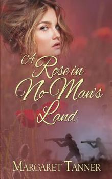 Paperback A Rose in No-Man's Land Book
