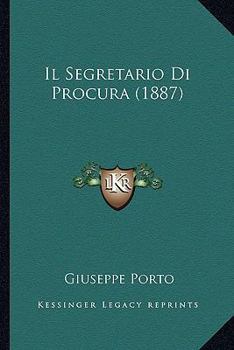 Paperback Il Segretario Di Procura (1887) [Italian] Book