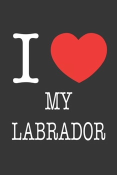 Paperback I Heart My Labrador Notebook: Lined Journal, 120 Pages, 6 x 9, Affordable Gift Journal Matte Finish Book
