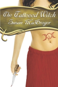 Paperback The Tattooed Witch: Book One, The Tattooed Witch Trilogy Book