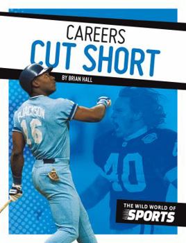 Careers Cut Short - Book  of the Wild World of Sports