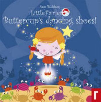 Paperback Buttercups Dancing Shoes: Little Fairies (Little Fairies) Book