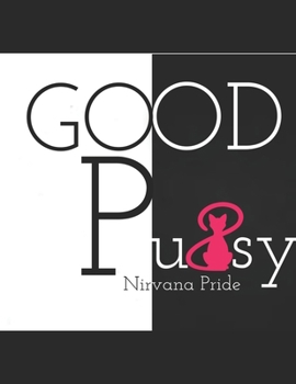 Paperback Good Pussy: Do You Own It? Book