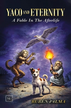 Paperback Yaco and Eternity: A Fable In The Afterlife Book