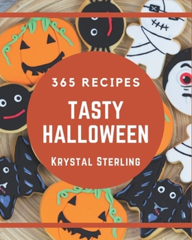 Paperback 365 Tasty Halloween Recipes: Halloween Cookbook - Where Passion for Cooking Begins Book