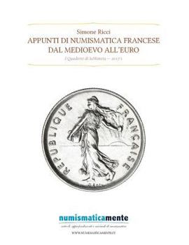 Paperback Appunti di numismatica francese: Dal medioevo all'euro [Italian] Book