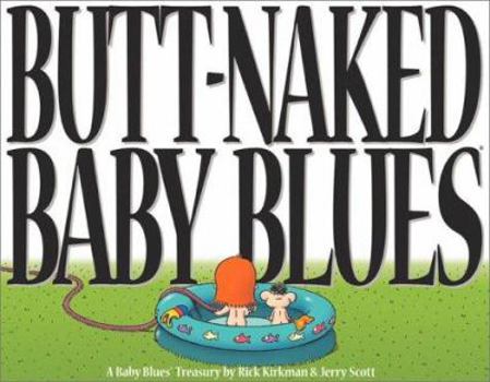 Butt Naked Baby Blues: A Baby Blues Treasury - Book  of the Baby Blues Specials
