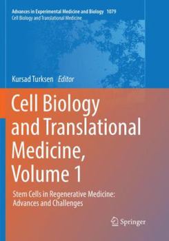 Paperback Cell Biology and Translational Medicine, Volume 1: Stem Cells in Regenerative Medicine: Advances and Challenges Book