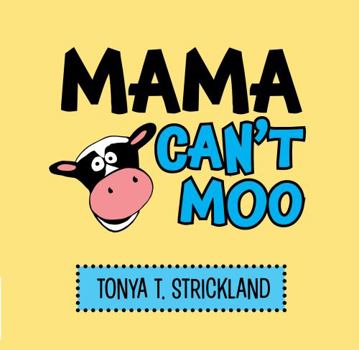 Paperback Mama Can't Moo (Mama and Papa Series) Book