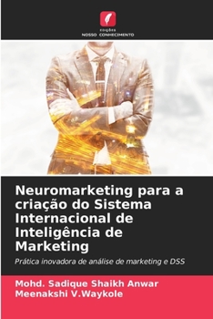 Paperback Neuromarketing para a criação do Sistema Internacional de Inteligência de Marketing [Portuguese] Book