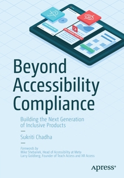 Paperback Beyond Accessibility Compliance: Building the Next Generation of Inclusive Products Book