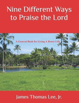 Paperback Nine Different Ways to Praise the Lord Book