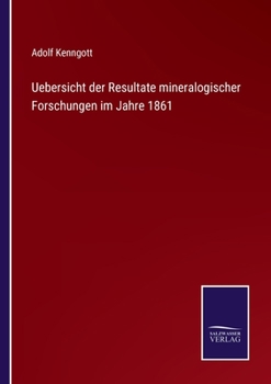 Paperback Uebersicht der Resultate mineralogischer Forschungen im Jahre 1861 [German] Book