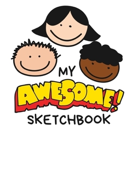 Paperback My Awesome Sketchbook: sketchbook for kids to draw and doodle Book