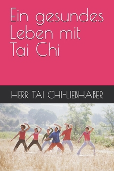 Paperback Ein gesundes Leben mit Tai Chi [German] Book