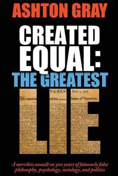Paperback Created Equal: The Greatest Lie Book