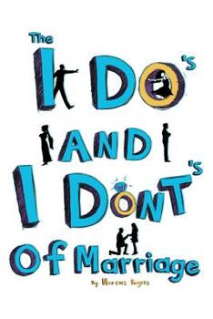 Paperback The I Do's and the I Dont's of Marriage Book