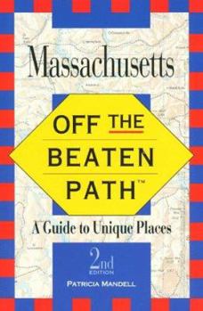 Paperback Massachusetts Off the Beaten Path: A Guide to Unique Places Book
