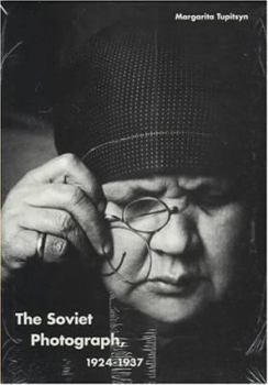 Hardcover The Soviet Photograph, 1924-1937 Book