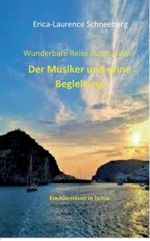 Paperback Wunderbare Reise-Der Musiker & seine Begleitung: Abenteuer in Ischia [German] Book