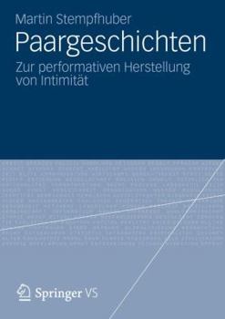 Paperback Paargeschichten: Zur Performativen Herstellung Von Intimität [German] Book