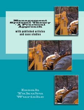 Paperback Management Systems Theory - A Practical Approach: with published articles and case studies Book