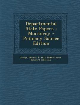 Paperback Departmental State Papers: Monterey - Primary Source Edition [Spanish] Book