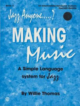Jazz Anyone.....?, Bk 3: Making Music -- A Simple Language System for Jazz (B-flat Instruments), Book & 2 CDs