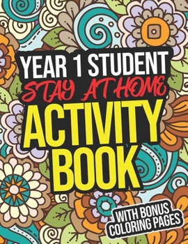 Paperback Year 1 Student Stay-At-Home Activity Book: Student Workbook For Year 1 Book